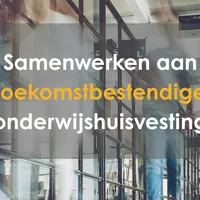 SAMEN WERKEN AAN TOEKOMSBESTENDIGE ONDERWIJ 1